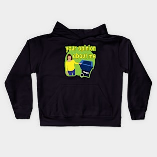 your opinion about me Kids Hoodie